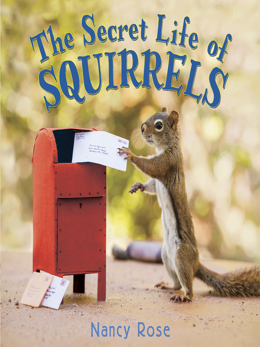 Title details for The Secret Life of Squirrels by Nancy Rose - Wait list